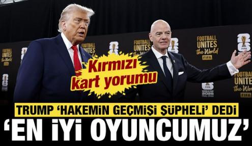 İptal edilen kırmızı kart Dünya Kupası'nı karıştırdı! İşte Trump'tan ilk açıklamalar