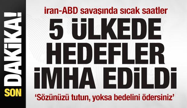 İran-ABD savaşında son dakika: 5 ülkede askeri noktalar imha edildi! Açık açık tehdit etti