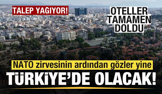 NATO zirvesinin ardından gözler yine Türkiye'de olacak! Oteller tamamen doldu