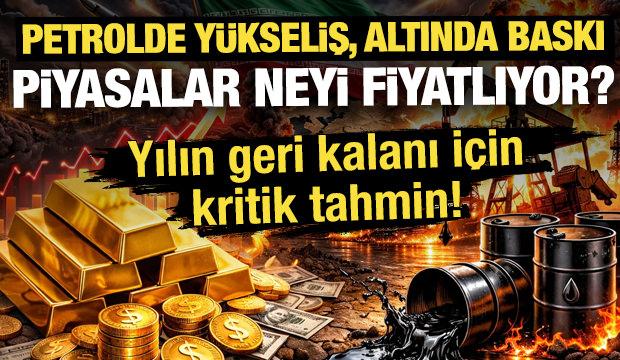 Petrolde yükseliş, altında baskı: Piyasalar neyi fiyatlıyor?