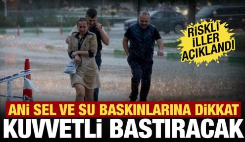 Sel, yıldırım, dolu... Meteoroloji il il uyardı: Çok kuvvetli geliyor!