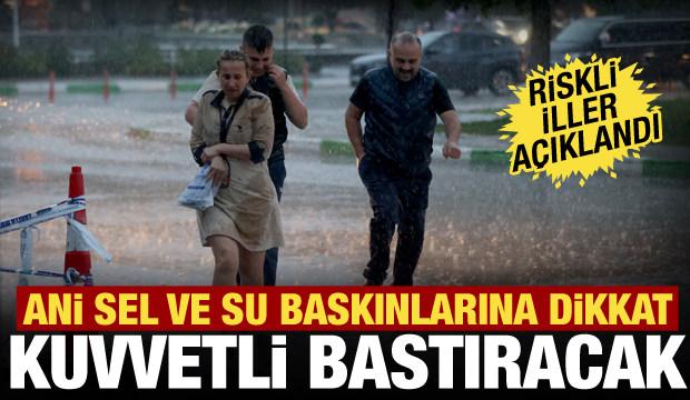Sel, yıldırım, dolu... Meteoroloji il il uyardı: Çok kuvvetli geliyor!