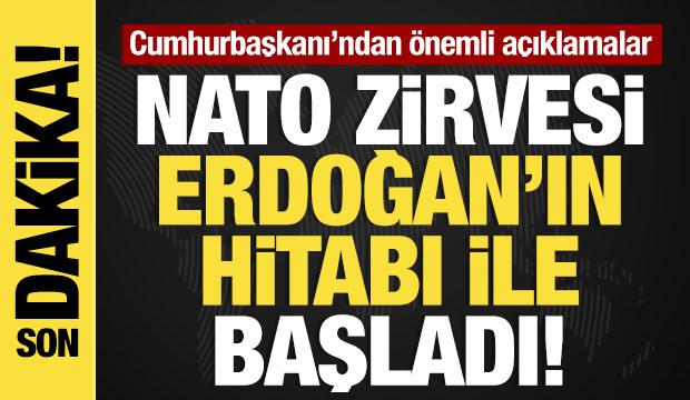 Son dakika... Tarihi NATO Zirvesi Erdoğan'ın hitabı ile başladı!