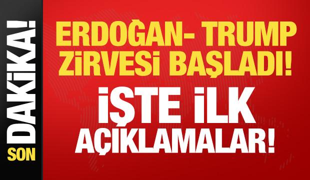 Tarihi Erdoğan- Trump zirvesi başladı: İşte ilk açıklamalar!