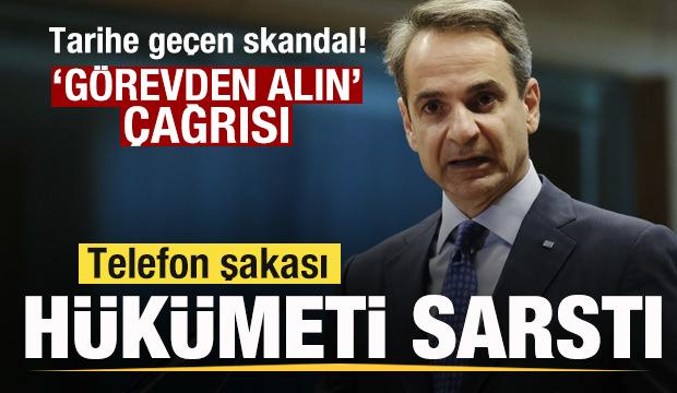 Telefon şakası Yunan hükümetini sarstı! 'Görevden alın' çağrısı