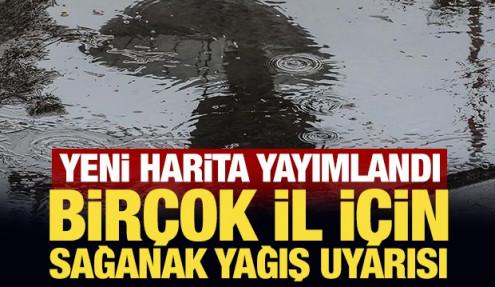 Yeni harita yayımlandı: Meteoroloji'den sağanak yağış uyarısı