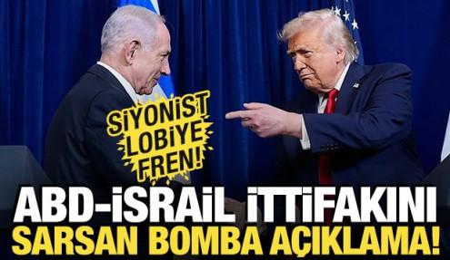 ABD-İsrail ittifakını sarsan bomba açıklama! Siyonist lobiye fren