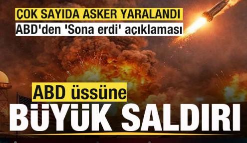 ABD üssüne büyük saldırı! Çok sayıda asker yaralandı! ABD'den 'Sona erdi' açıklaması