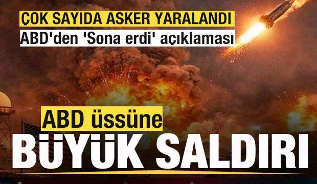 ABD üssüne büyük saldırı! Çok sayıda asker yaralandı! ABD'den 'Sona erdi' açıklaması