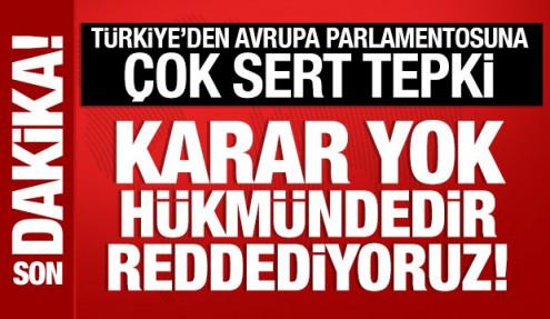 Cevdet Yılmaz'dan Avrupa Parlamentosuna sert tepki: Karar yok hükmündedir!