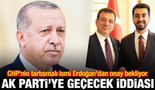 İddia: Erdoğan'ın onayı bekleniyor! CHP'li isim AK Parti'ye geçecek