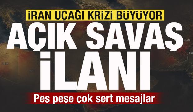 İran uçağı krizi büyüyor! Peş peşe açıklamalar! Açık savaş ilanı