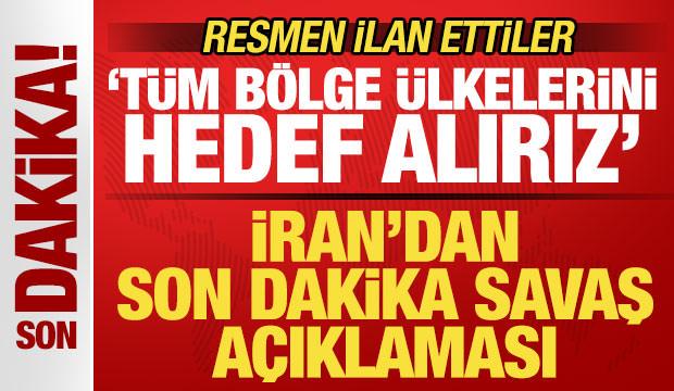 İran'dan son dakika savaş duyurusu! Resmen ilan ettiler: Tüm bölge ülkelerini hedef alırız