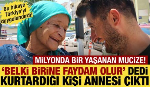 Milyonda bir yaşanan mucize! 6 yıl önce yaptığı bağış, annesinin hayatını kurtardı!