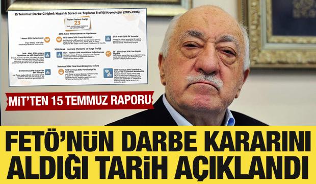 MİT'ten 15 Temmuz raporu: FETÖ'nün darbe kararını aldığı tarih açıklandı
