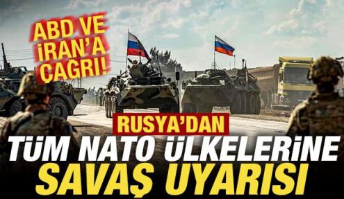 Rusya'dan tüm NATO ülkelerine son dakika uyarısı! ABD ve İran'a çağrı