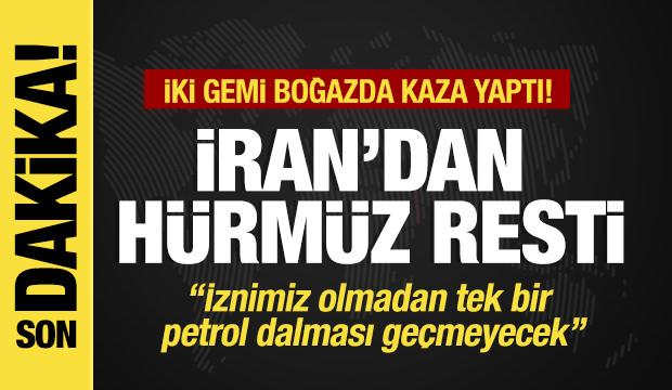 Son dakika... Hürmüz'de iki gemi kaza yaptı!