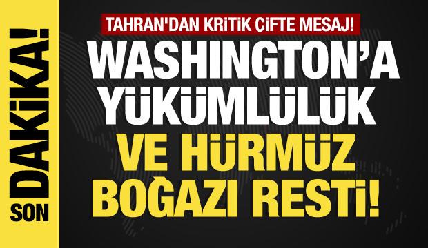 Son dakika... Tahran'dan çifte mesaj: ABD'ye yükümlülük ve Hürmüz Boğazı resti! 