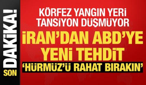 İran'dan ABD'ye Hürmüz tehdidi: Huzur gelene kadar saldıracağız