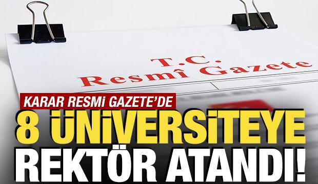 8 üniversiteye rektör ataması Resmi Gazete'de