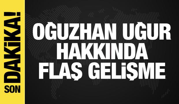 Ahbap soruşturması: Oğuzhan Uğur hakkında son dakika gelişmesi