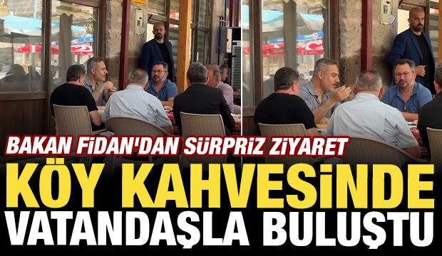 Bakan Fidan'dan sürpriz ziyaret: Köy kahvesinde vatandaşla buluştu!