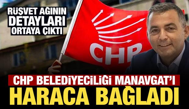 CHP belediyeciliği Manavgat'ı haraca bağladı! R&uuml;şvet ağının detayları ortaya &ccedil;ıktı
