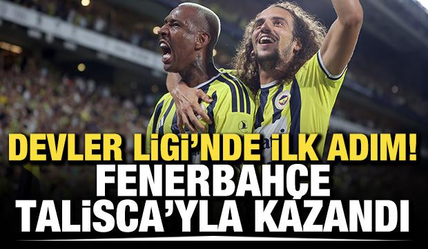 Devler Ligi'nde ilk adım! Fenerbahçe Talisca'yla kazandı