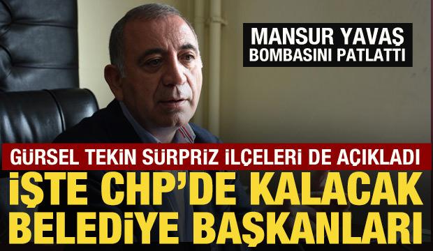 Gürsel Tekin, CHP'de kalacak belediyeleri açıkladı