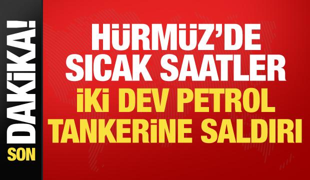 Hürmüz Boğazı alev aldı! 2 Yunan tankeri saldırıya uğradı