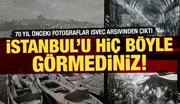 İstanbul'u hi&ccedil; b&ouml;yle g&ouml;rmediniz! 70 yıl &ouml;nceki fotoğraflar İsve&ccedil; arşivinden &ccedil;ıktı!