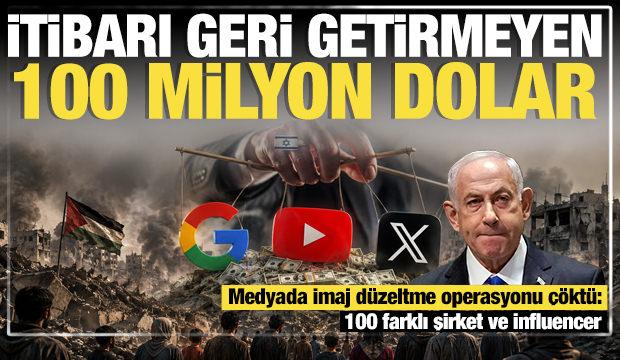 Katliam gölgesindeki İsrail'in 100 milyon dolarlık medyada imaj düzeltme operasyonu çöktü