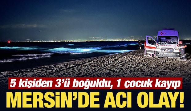 Mersin'de acı olay: Denize giren 5 kişilik aileden 3'ü boğuldu! 