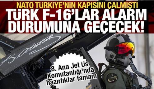 NATO Türkiye'nin kapısını çalmıştı: Türk F-16'lar alarm durumuna geçecek!