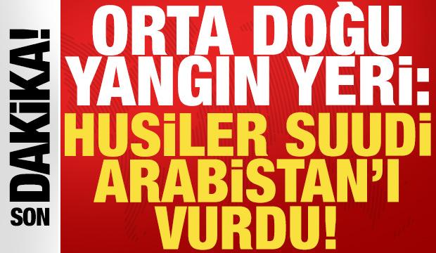Husiler son dakika duyurdu: Suudi Arabistan'ı vurdular!