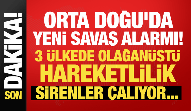 Orta Doğu'da savaş yayılıyor! 3 ülke alarma geçti, sirenler çalıyor...
