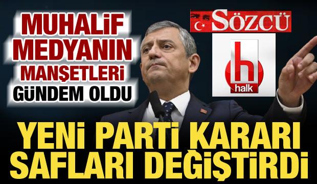 Özgür Özel'in yeni parti kararı sonrası Sözcü ve Halk TV safını seçti