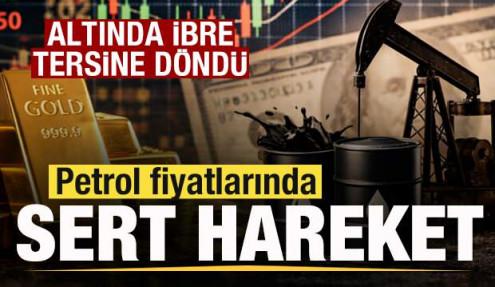 Piyasalarda son dakika! Petrol fiyatları fırladı! Altında ibre tersine döndü!