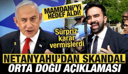 Sürpriz karar sonrası Netanyahu, Mamdani'yi hedef aldı! Skandal Orta Doğu açıklaması