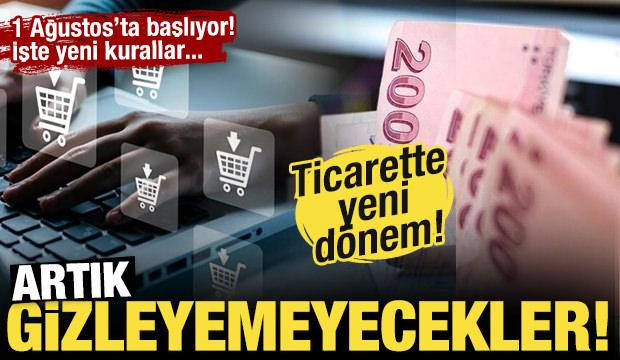 Ticarette yeni dönem! 1 Ağustos'ta geçerli olacak: İşte yeni kurallar...