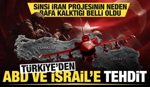 Türkiye'den ABD ve İsrail'e tehdit... Sinsi İran projesi böyle rafa kalkmış!
