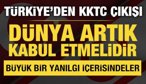 Türkiye'den KKTC çıkışı: Dünya artık kabul etmelidir!