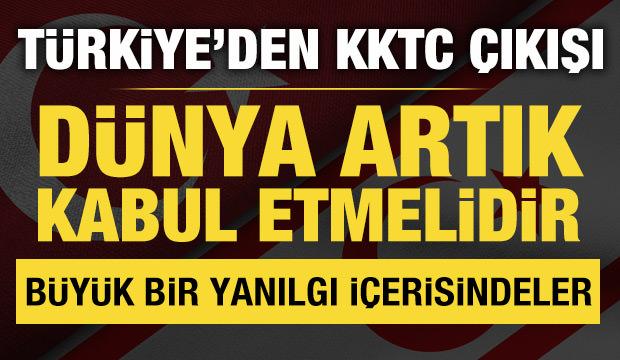 Türkiye'den KKTC çıkışı: Dünya artık kabul etmelidir!