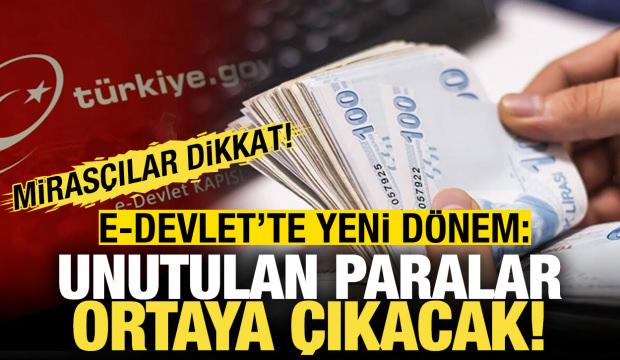 Bankalarda unuttuğunuz paralar ortaya çıkacak! Yeni dönem başlıyor