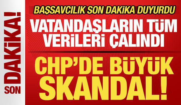 Başsavcılık son dakika duyurdu! CHP'de büyük skandal! Vatandaşların tüm verileri çalındı