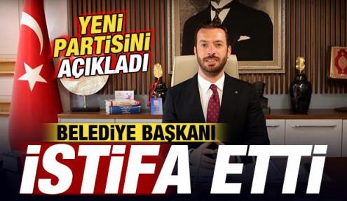 Belediye Başkanı partisinden istifa etti! Yeni partisini açıkladı