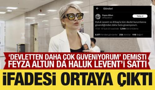 Feyza Altun da Haluk Levent'i sattı: İfadesi ortaya çıktı
