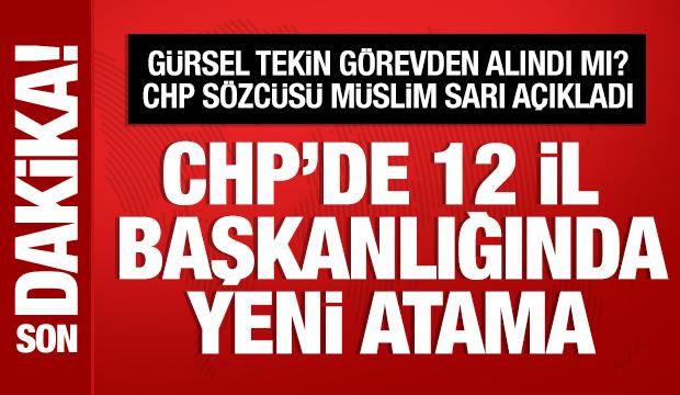 Gürsel Tekin görevden alındı mı? CHP Sözcüsü Müslim Sarı açıkladı