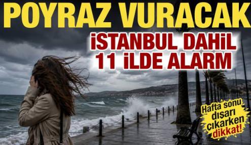 Hafta sonu için poyraz uyarısı! İstanbul dahil 11 ilde sarı kod verildi
