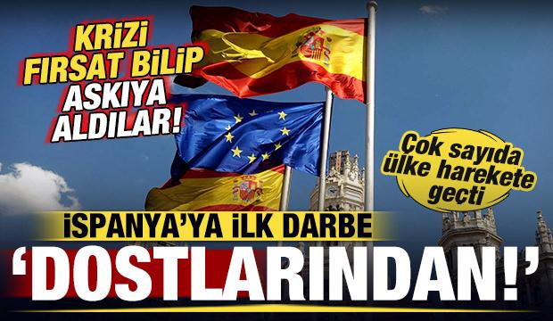 İspanya'ya ağır darbe! Krizi fırsat bilip askıya aldılar! &Ccedil;ok sayıda &uuml;lke harekete ge&ccedil;ti